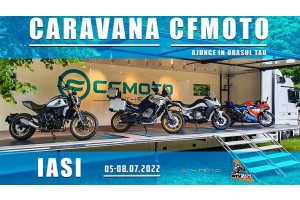 CARAVANA CFMOTO ajunge la Iasi